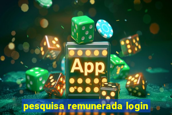 pesquisa remunerada login